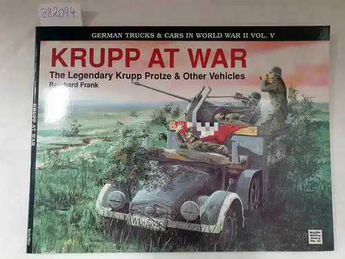 Frank, Reinhard: Krupp at war: The Legendary Krupp Protze & other vehicles
 (= german Trucks and cars in world war II Vol. V. ) Schiffer Military history Vol. 53. 
