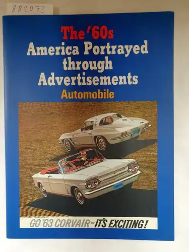 Ikuta, Yasutoshi: Sixties, America Portrayed Through Advertisements: Automobiles (The '60s America Portrayed through Advertisements). 