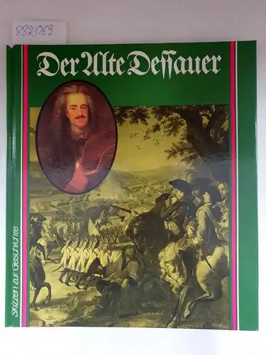 Brandenburgisches Verlagshaus: Der Alte Dessauer. Fürst Leopold I. von Anhalt-Dessau
 Skizzen zur Geschichte. 