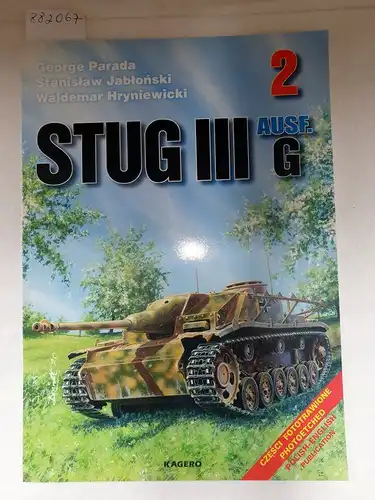 Parada, George, Stanislaw Jablonski und Waldemar Hryniewicki: No. 2 : Stug III Ausf. G 
 (Bildunterschriften auch in Englisch). 