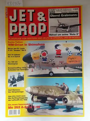 Birkholz, Heinz (Hrsg.): Jet & Prop : Heft 5/02 : November / Dezember 2002 : Oberst Grabmann : Rätsel um seine "Rote X" 
 (Flugzeuge von gestern und heute im Original und Modell). 
