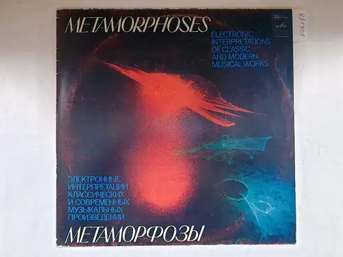 Melodiya C 10-13889-90 : NM / VG, Metamorphoses : Electronic Interpretations Of Classic And Modern Musical Works