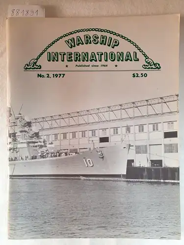 Fisher, Edward C: Warship International No.2, 1977. 