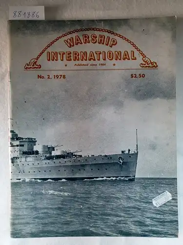 Fisher, Edward C: Warship International No. 2, 1978. 