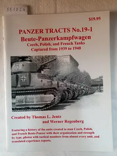 Jentz, Thomas L. and Hilary Louis Doyle: Panzer Tracts No.19-1 - Beute-Panzerkampfwagen. 