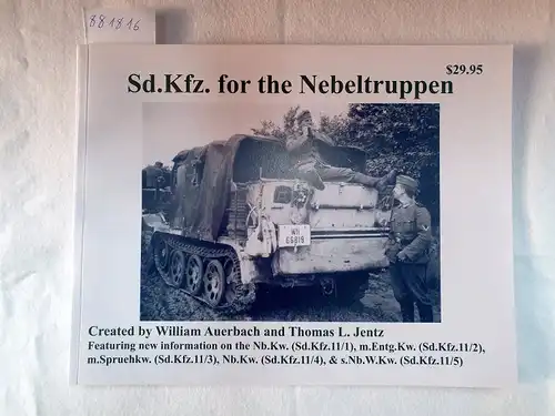 Auerbach, William and Thomas L. Jentz: Panzer Tracts - Sd.Kfz. for the Nebeltruppen (Special). 