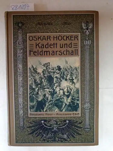 Höcker, Oskar: Kadett und Feldmarschall. Der Große Kurfürst und seine Paladine
 Mit vielen Bildern von Hans W. Schmidt und R. Knötel. 