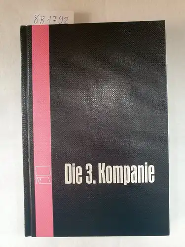 Kompanie Kameradschaft (Hrsg.): Die 3. Kompanie SS-Panzer-Regiment 12. 