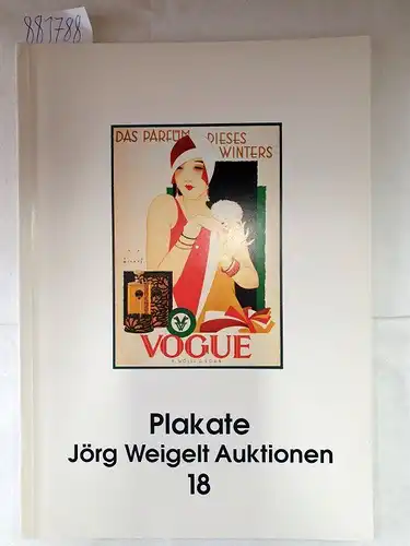 Jörg Weigelt Auktionen (Hrsg.): Plakate : Jörg Weigelt Auktionen 18. 