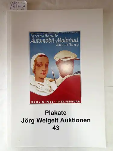 Jörg Weigelt Auktionen (Hrsg.): Plakate : Jörg Weigelt Auktionen 43. 
