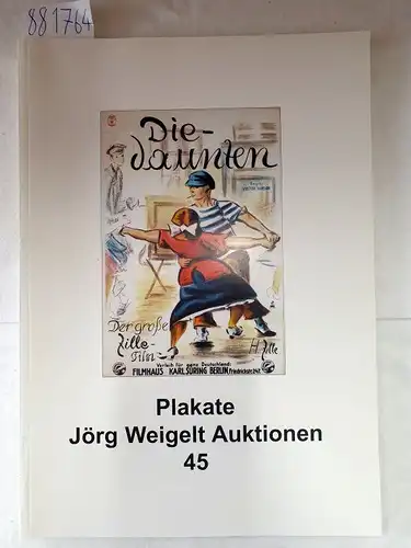 Jörg Weigelt Auktionen (Hrsg.): Plakate : Jörg Weigelt Auktionen 45. 