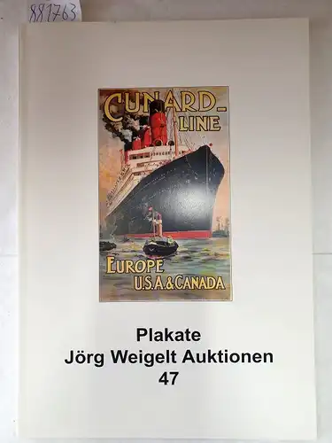 Jörg Weigelt Auktionen (Hrsg.): Plakate : Jörg Weigelt Auktionen 47. 