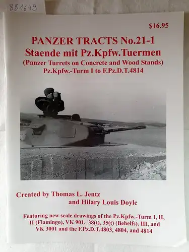 Jentz, Thomas L. and Hilary Louis Doyle: Panzer Tracts No.21-1 - Staende mit Pz.Kpfw.Tuermen. 