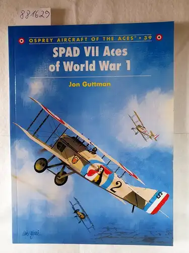 Guttman, Jon: SPAD VII Aces of World War 1 
 (Osprey Aircraft Of The Aces : 39). 