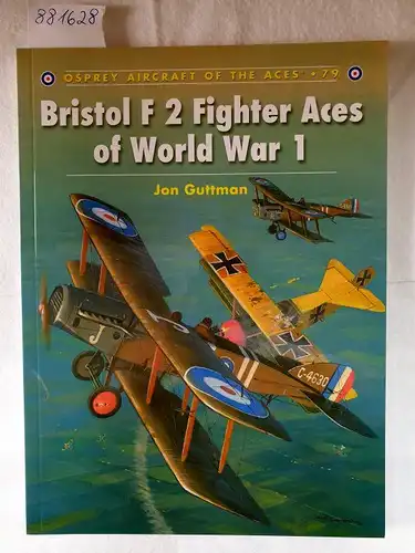 Guttman, Jon: Bristol F 2 Fighter Aces of World War 1 
 (Osprey Aircraft Of The Aces : 79). 