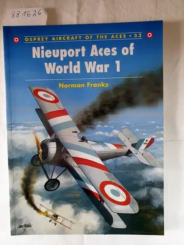 Franks, Norman: Nieuport Aces of World War 1 
 (Osprey Aircraft Of The Aces : 33). 