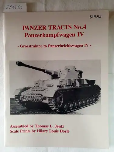 Jentz, Thomas L. and Hilary Louis Doyle: Panzer Tracts No.4 - Panzerkampfwagen IV. 
