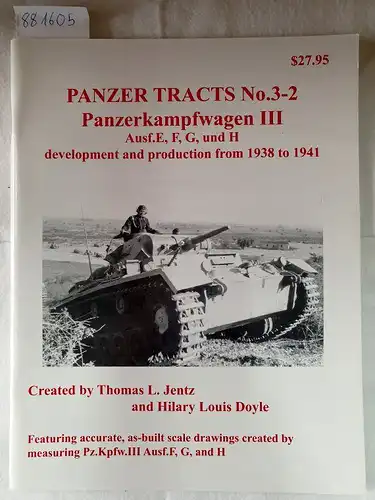 Jentz, Thomas L. and Hilary Louis Doyle: Panzer Tracts No.3-2 - Panzerkampfwagen III. 