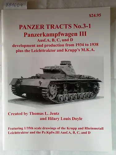 Jentz, Thomas L. and Hilary Louis Doyle: Panzer Tracts No.3-1 - Panzerkampfwagen III. 