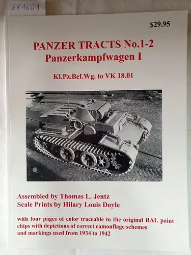 Jentz, Thomas L. and Hilary Louis Doyle: Panzer Tracts No.1-2 - Panzerkampfwagen I. 