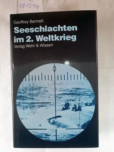 Bennett, Geoffrey: Seeschlachten im 2. Weltkrieg. 
