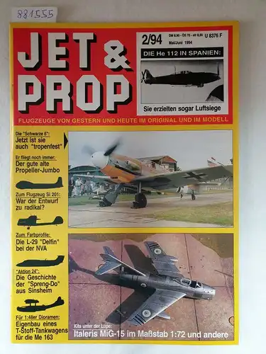 Birkholz, Heinz (Hrsg.): Jet & Prop : Heft 2/94 : Mai / Juni 1994 : Die He 112 in Spanien: Sie erzielten sogar Luftsiege 
 (Flugzeuge von gestern und heute im Original und Modell). 