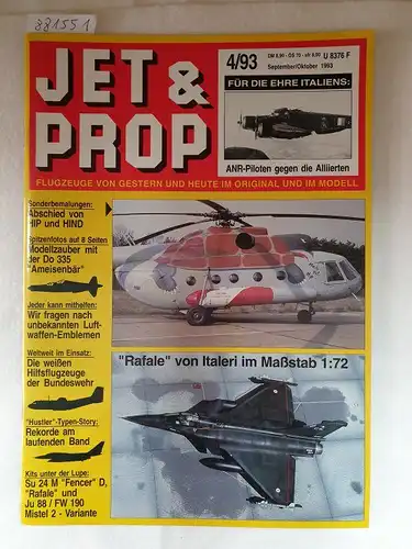 Birkholz, Heinz (Hrsg.): Jet & Prop : Heft 4/93 : September / Oktober 1993 : Für die Ehre Italiens: ANR-Piloten gegen die Alliierten 
 (Flugzeuge von gestern und heute im Original und Modell). 