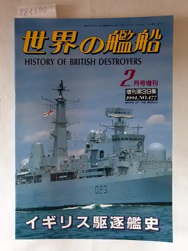 Kaijinsha Co. Ltd. (Hrsg.): Ships of the World No. 477 - History of British Destroyers. 