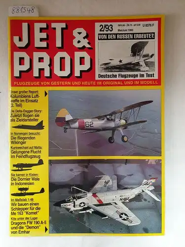 Birkholz, Heinz (Hrsg.): Jet & Prop : Heft 2/93 : Mai / Juni 1993 : Von den Russen erbeutet: Deutsche Flugzeuge im Test 
 (Flugzeuge von gestern und heute im Original und Modell). 