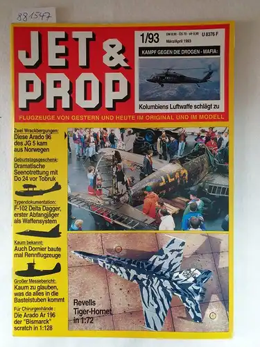 Birkholz, Heinz (Hrsg.): Jet & Prop : Heft 1/93 : März / April 1993 : Kamp gegen die Drogen-Mafia: Kolumbiens Luftwaffe schlägt zu 
 (Flugzeuge von gestern und heute im Original und Modell). 