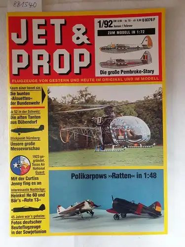 Birkholz, Heinz (Hrsg.): Jet & Prop : Heft 1/92 : Januar / Februar 1992 : Zum Modell in 1:72 : Die große Pembroke-Story 
 (Flugzeuge von gestern und heute im Original und Modell). 
