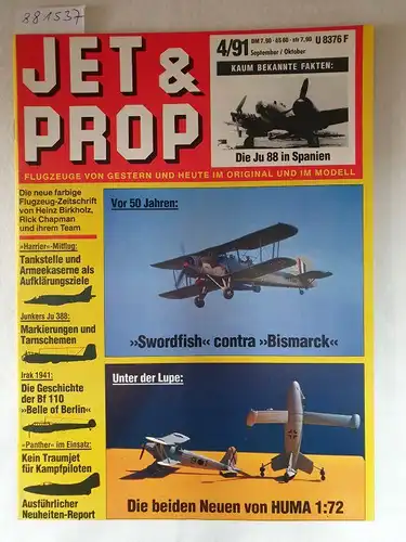 Birkholz, Heinz (Hrsg.): Jet & Prop : Heft 4/91 : September / Oktober 1991 : Kaum bekannte Story: Die Ju 88 in Spanien 
 (Flugzeuge von gestern und heute im Original und Modell). 