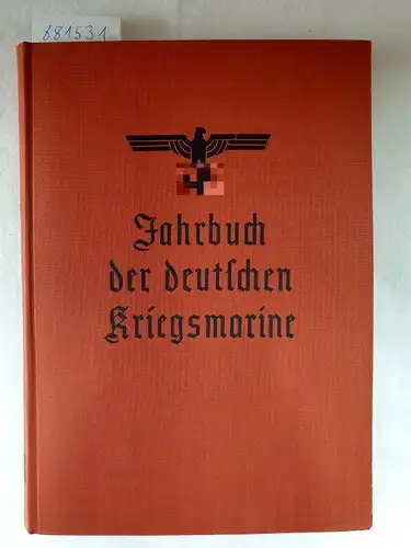Gadow, R: Jahrbuch der deutschen Kriegsmarine 1940 - 5. Jahrgang. 