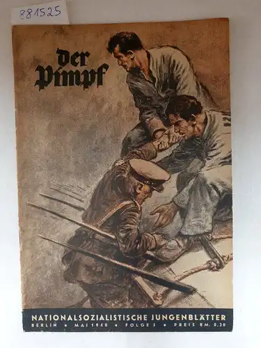 Reichsjugendführung (Hrsg.) und Herbert Reinecker (Schriftleitung): Der Pimpf : Folge 5 : Mai 1940 
 (Nationalsozialistische Jugendblätter). 