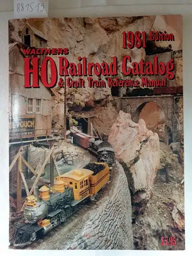 Walthers: Walthers HO Railroad Catalog & Craft Train Reference Manual 1981. 