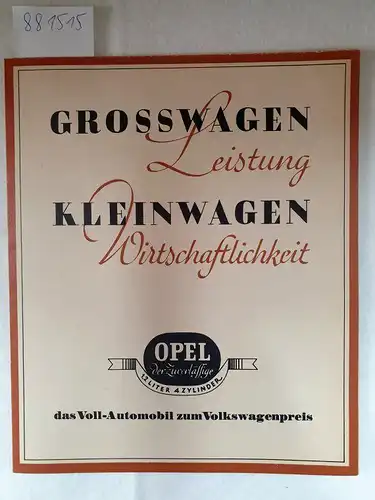 Opel, Adam (Hrsg.): Grosswagen - Kleinwagen 
 Reprint (Leistungen - Wirtschaftlichkeit). 