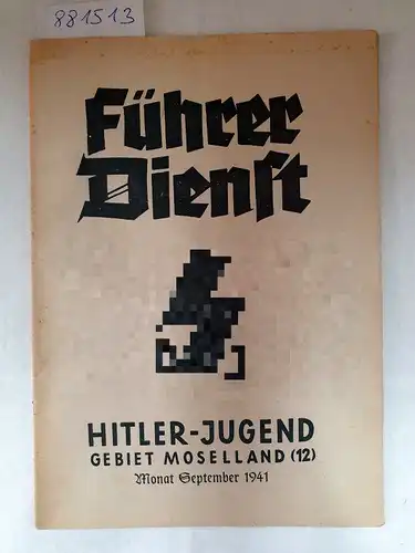 Gebietsführung Moselland der HJ (Hrsg.): Führer Dienst : Hitler-Jugend Gebiet Moselland (12) : Monat September 1941 
 Nur für den Dienstgebrauch!. 