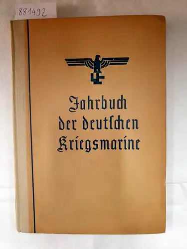 Oberkommando der deutschen Kriegsmarine (Hrsg.): Jahrbuch der deutschen Kriegsmarine 1941 - 6. Jahrgang. 