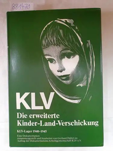 Dabel, Gerhard: KLV - Die erweiterte Kinder-Land-Verschickung - KLV-Lager 1940 - 1945. KLV-Lager 1940 - 1945
 Dokumentation über d. "Grössten Soziolog. Versuch aller Zeiten". 