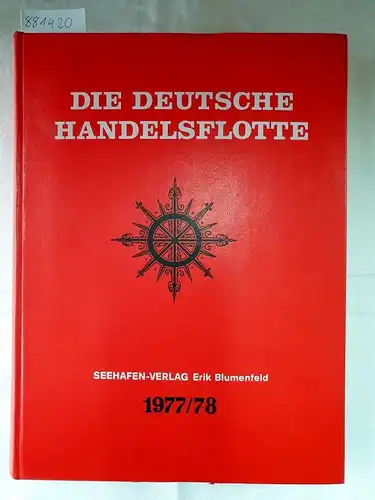 Blumenfeld, Erik (Hrsg.): Die deutsche Handelsflotte 1977/78. 