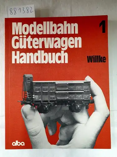 Willke, Fritz: Modellbahn Güterwagen Handbuch. 