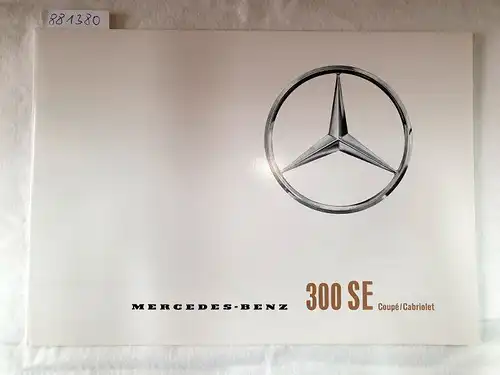 Daimler-Benz Aktiengesellschaft: Mercedes-Benz 300 SE Coupé / Cabriolet : Prosepkt : Reprint : (neuwertig). 