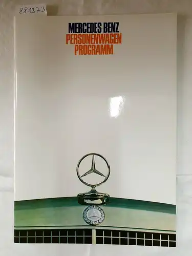 Daimler-Benz Aktiengesellschaft: Mercedes-Benz Personenwagen Programm : Prospekt : Reprint. 