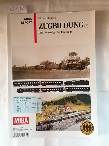 Meinhold, Michael: Zugbildung (3): DRG-Reisezüge der Epoche II. 