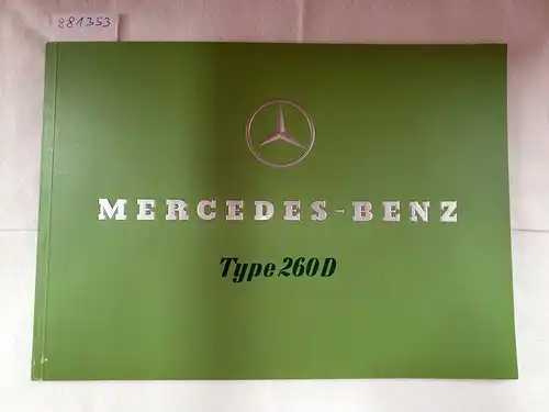 Daimler-Benz Aktiengesellschaft: Mercedes-Benz Type 260 D : Prospekt : Reprint : (sehr gutes Exemplar). 