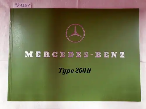 Daimler-Benz Aktiengesellschaft: Mercedes-Benz Type 260 D : Prospekt : Reprint : (neuwertiges Exemplar). 