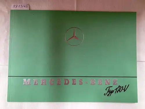 Daimler-Benz Aktiengesellschaft: Mercedes-Benz Typ 170-V : Prospekt : Reprint : (neuwertig). 