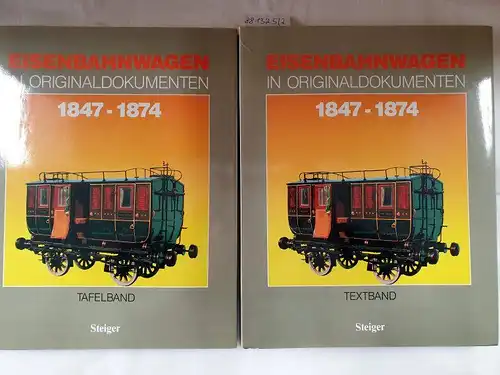Berger, Manfred: Eisenbahnwagen in Originaldokumenten : 1847-1874 : Textband und Tafelband : 2 Bände. 