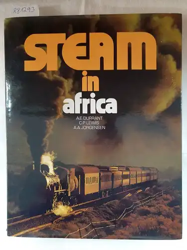 Durrant, Anthony Edward: Steam In Africa. 