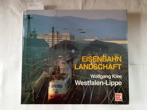 Klee, Wolfgang: Eisenbahn-Landschaft Westfalen-Lippe. 